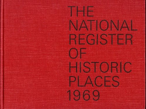 THE NATIONAL REGISTER OF HISTORIC PLACES 1969