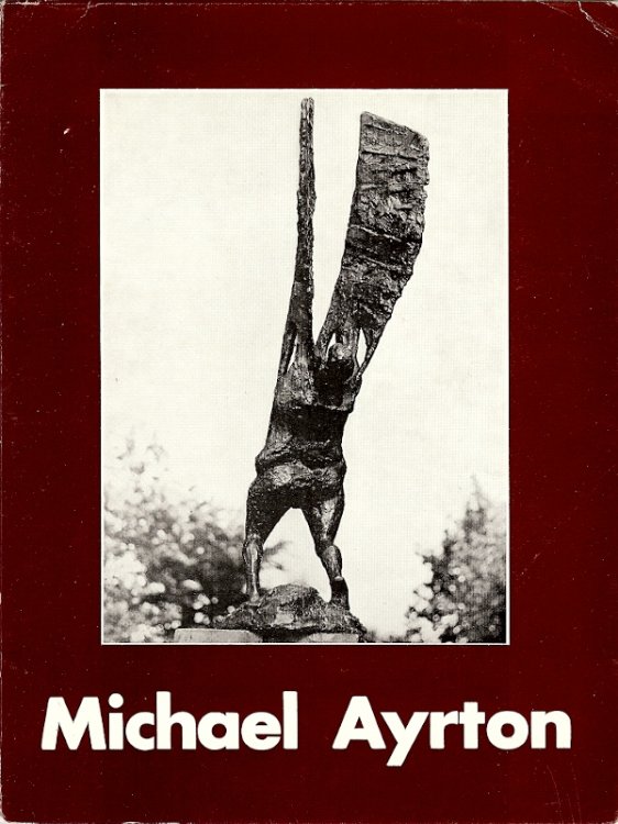 MICHAEL AYRTON :The Maze , Bronzes Drawings Etching 1962-1972