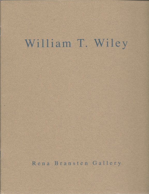 WILLIAM T. WILEY : March 4 - April 2, 1993