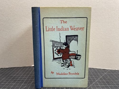THE LITTLE INDIAN WEAVER
