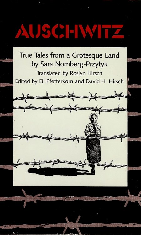 AUSCHWITZ : True Tales from a Grotesque Land