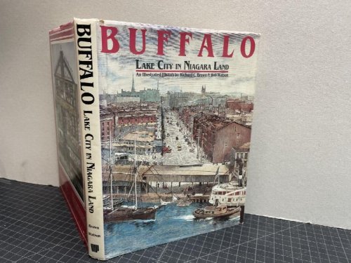 Buffalo, Lake City in Niagara Land: An Illustrated History