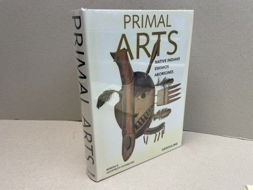 PRIMAL ARTS : Native Indians , Eskimos , Aborigines