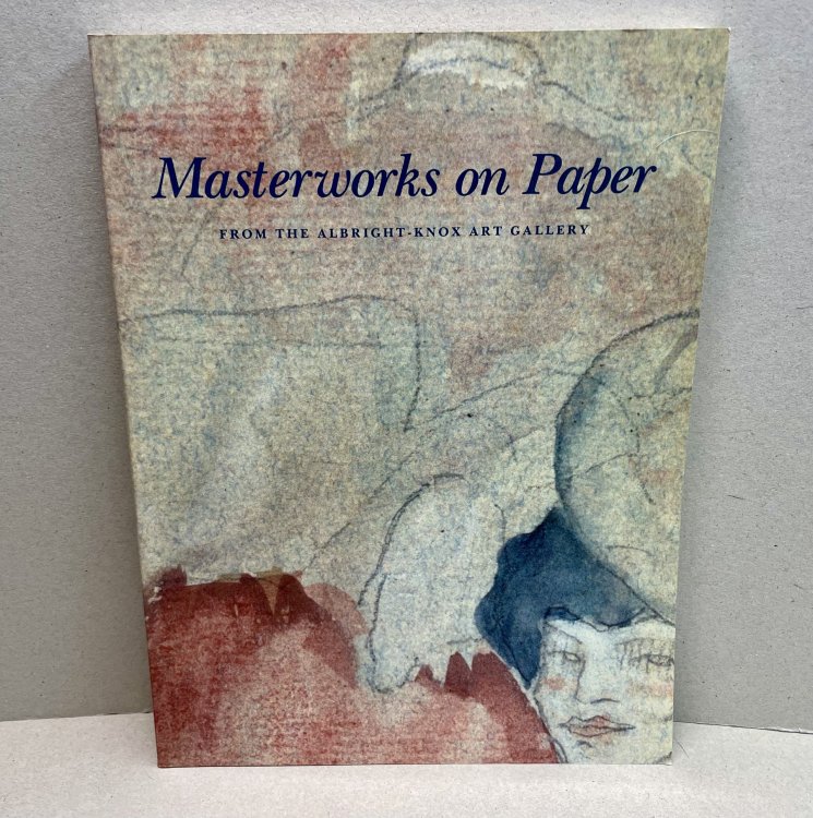 MASTERWORKS ON PAPER : From the Albright Knox Art Gallery