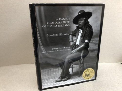 A Danish Photographer of Idaho Indians: Benedicte Wrensted