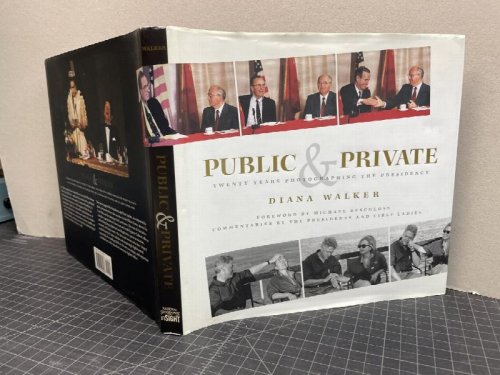 PUBLIC & PRIVATE : Twenty Years Photographing the Presidency