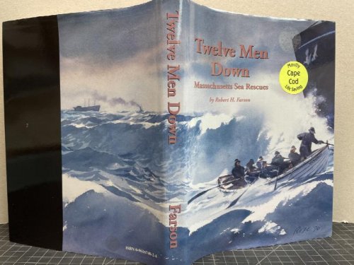 TWELVE MEN DOWN : Massachusetts Sea Rescues ( signed )