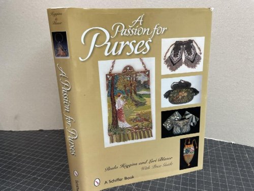 A PASSION FOR PURSES : 1600-2005