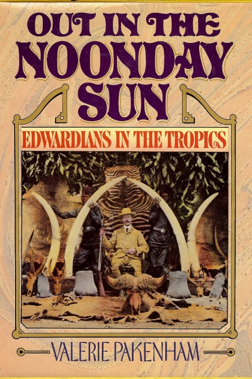Out in the Noonday Sun: Edwardians in the Tropics
