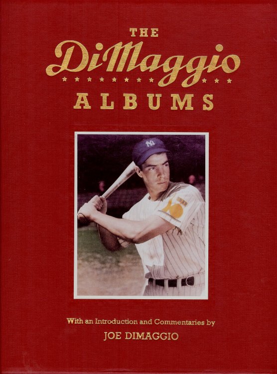 THE DIMAGGIO ALBUMS : Selections from Public and Private Collections Celebratiing the Baseball Career of Joe Dimaggio ( in Two Volume Boxed Set )