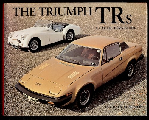 THE TRIUMPH TRs : A Collector's Guide