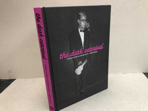 THE DARK CARNIVAL : Portraits from the Endless Night