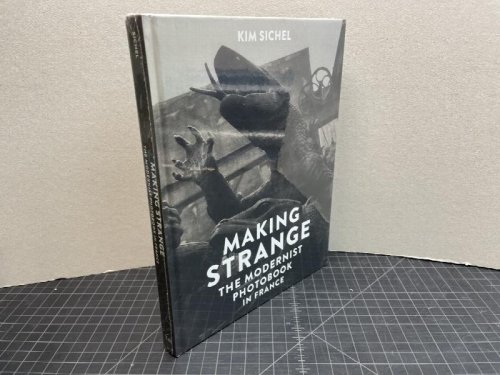 MAKING STRANGE : The Modernist Photobook in France