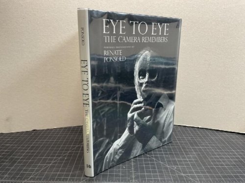 EYE TO EYE : The Camera Remembers