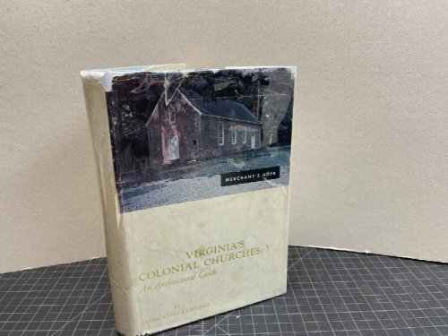 VIRGINIA'S COLONIAL CHURCHES : An Architectural Guide ( signed )
