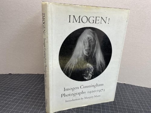 IMOGEN ! : Imogen Cunningham Photographs, 1910-73 ( signed )