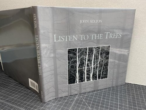 LISTEN TO THE TREES ( signed )