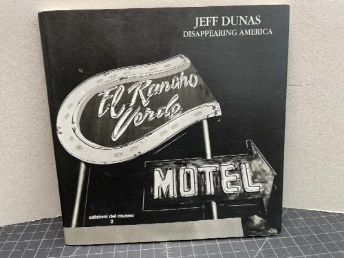 JEFF DUNAS : Disappearing America ( signed )
