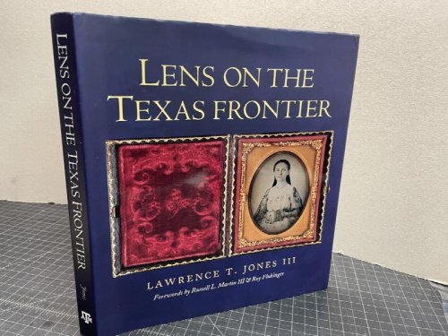 LENS ON THE TEXAS FRONTIER