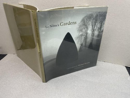 Le Notre's Gardens (English and French Edition) ( signed )