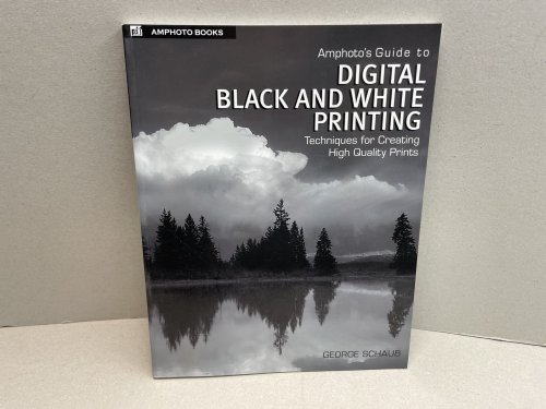 Amphoto's Guide to Digital Black and White Printing : Techniques for Creating High Quality Prints