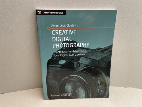 Amphoto's Guide to Creative Digital Photography : Techniques for Mastering Your Digital SLR Camera