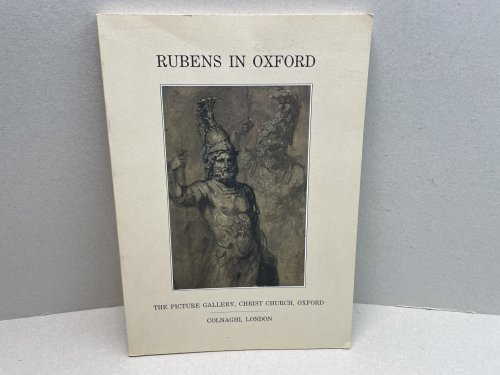 Rubens in Oxford : An Exhibition of Drawings from Christ Church and the Ashmolean Museum