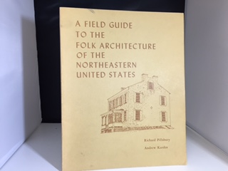A FIELD GUIDE TO THE ARCHITECTURE OF THE NORTHEASTERN UNITED STATES