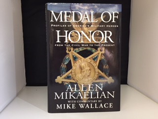 MEDAL OF HONOR : Profiles of American's Military Heroes from the Civil War to the Present