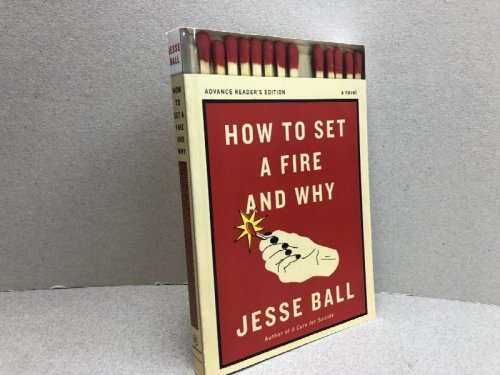 HOW TO SET A FIRE AND WHY