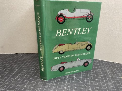 BENTLEY : Fifty Years of The Marque