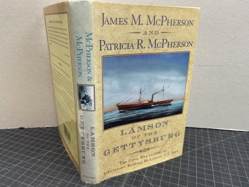 Lamson of the Gettysburg: The Civil War Letters of Lieutenant Roswell H. Lamson, U.S. Navy
