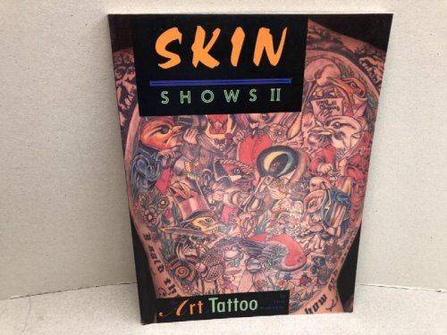 SKIN : Show 2 : The Art of Tattoo