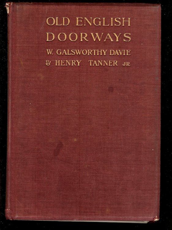 OLD ENGLISH DOORWAYS : From Tudor Times to The End Of The XVIII Century