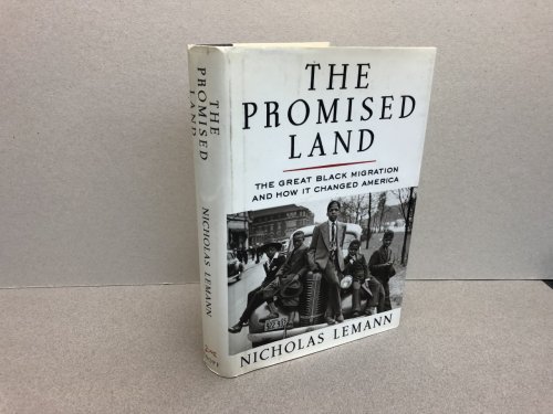 THE PROMISED LAND : The Great Black Migration and How It Changed America