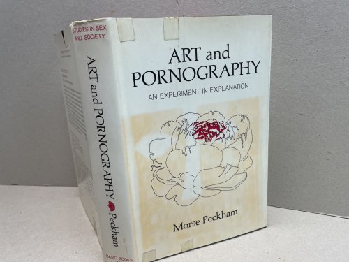 ART AND PORNOGRAPHY : An Experiment In Explanation