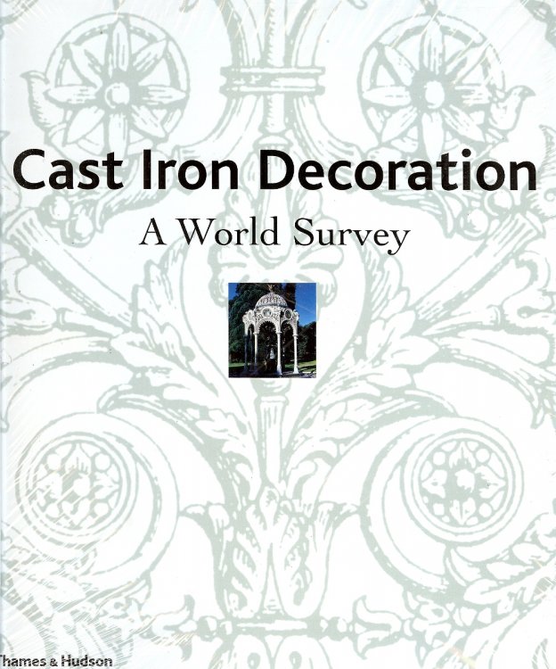 Cast Iron Decoration: A World Survey