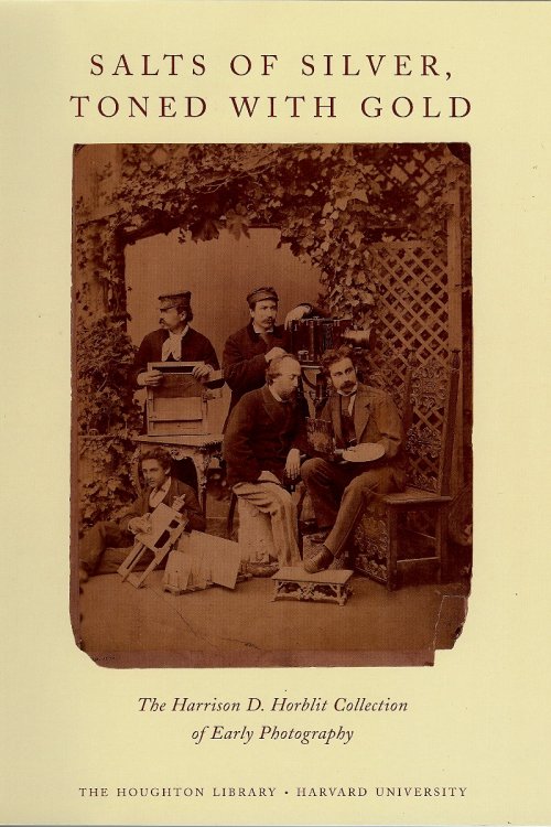 Salts of Silver, Toned With Gold: The Harrison D. Horblit Collection of Early Photography