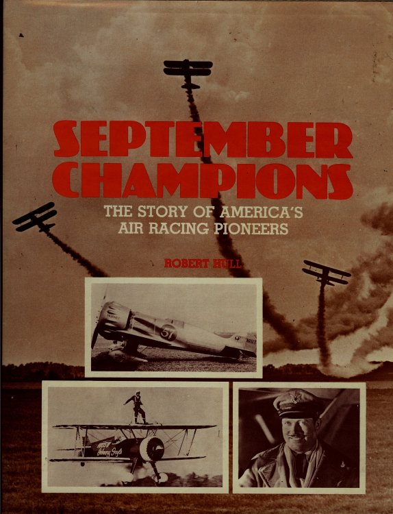 THE SEPTEMBER CHAMPIONS : The Story of America's Air Racing Pioneers