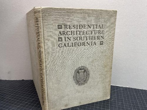 Image for RESIDENTIAL ARCHITECTURE IN SOUTHERN CALIFORNIA RESIDENTIAL ARCHITECTURE IN SOUTHERN CALIFORNIA