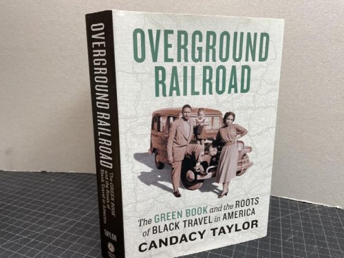 Image for OVERGROUND RAILROAD : The Green Book and the Roots of Black Travel in America OVERGROUND RAILROAD : The Green Book and the Roots of Black Travel in America