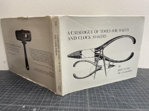 Image for A Catalogue of Tools for Watch and Clock Makers A Catalogue of Tools for Watch and Clock Makers