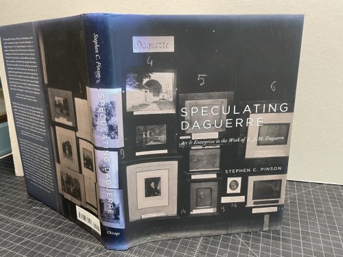 SPECULATING DAGUERRE : Art and Enterprise in the Work of L. J. M. Daguerre
