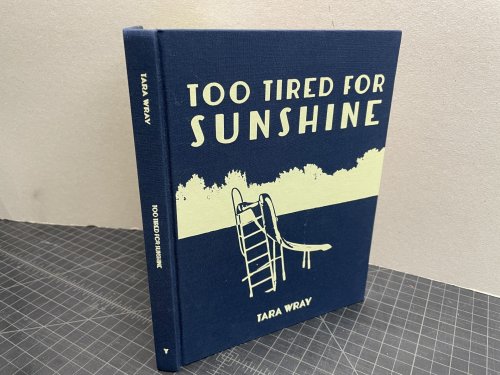 Too Tired For Sunshine ( signed )