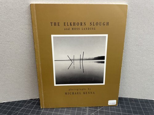 THE ELKHORN SLOUGH AND MOSS LANDING ( signed & dated )