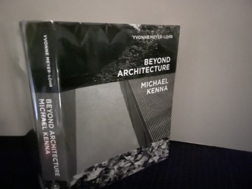 BEYOND ARCHITECTURE : Michael Kenna ( signed )