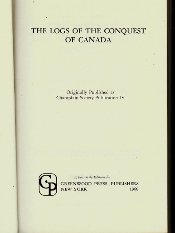 THE LOGS OF THE CONQUEST OF CANADA
