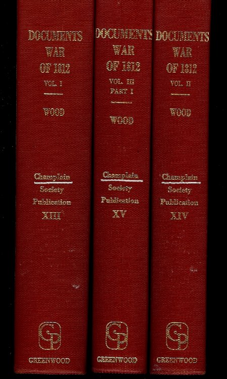 SELECT BRITISH DOCUMENTS OF THE CANADIAN WAR OF 1812 ( 3 Volumes )