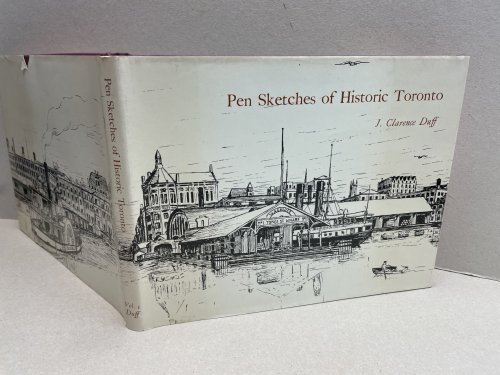 PEN SKETCHES OF HISTORIC TORONTO
