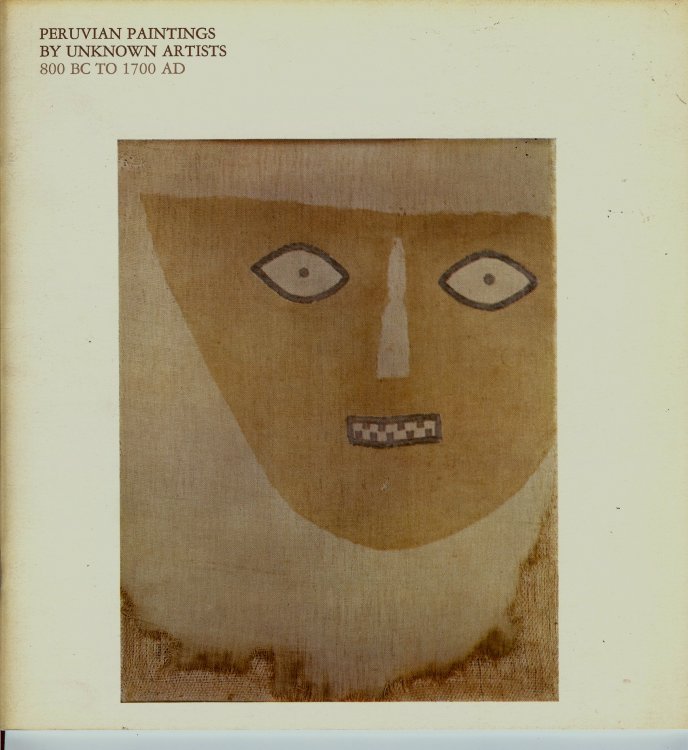 PERUVIAN PAINTINGS BY UNKNOWEN ARTIST 800 BC TO 1700 AD